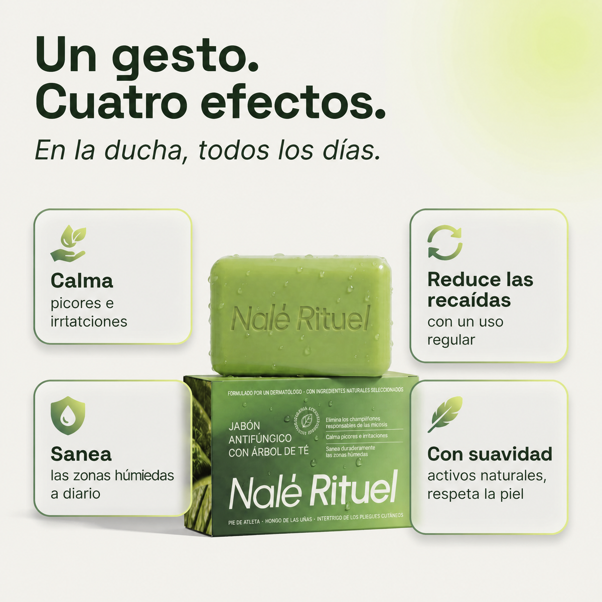 Un gesto. Cuatro efectos. Jabón antifúngico Nalé Rituel